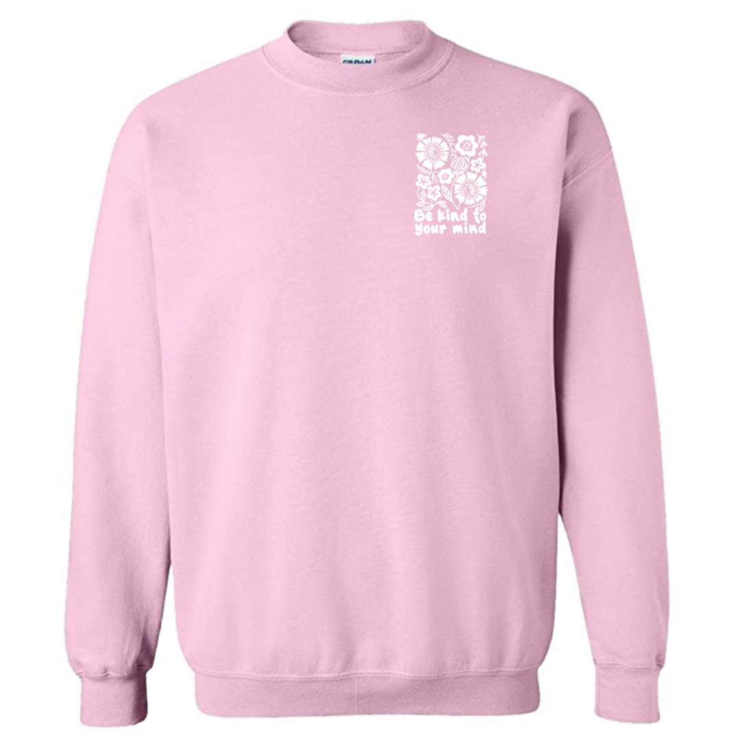 Be Kind to Your Mind Crewneck