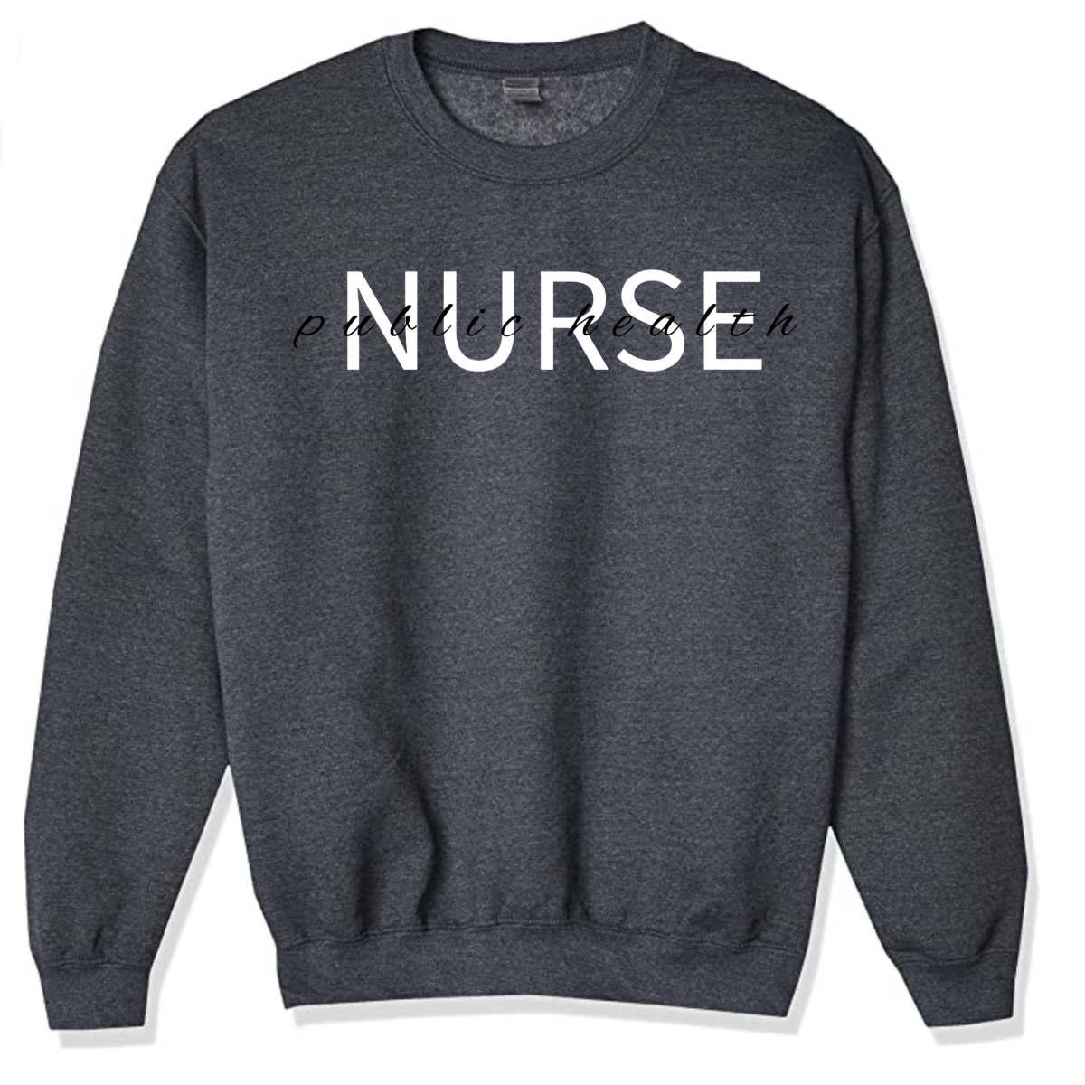 Public Health Nurse Crewneck