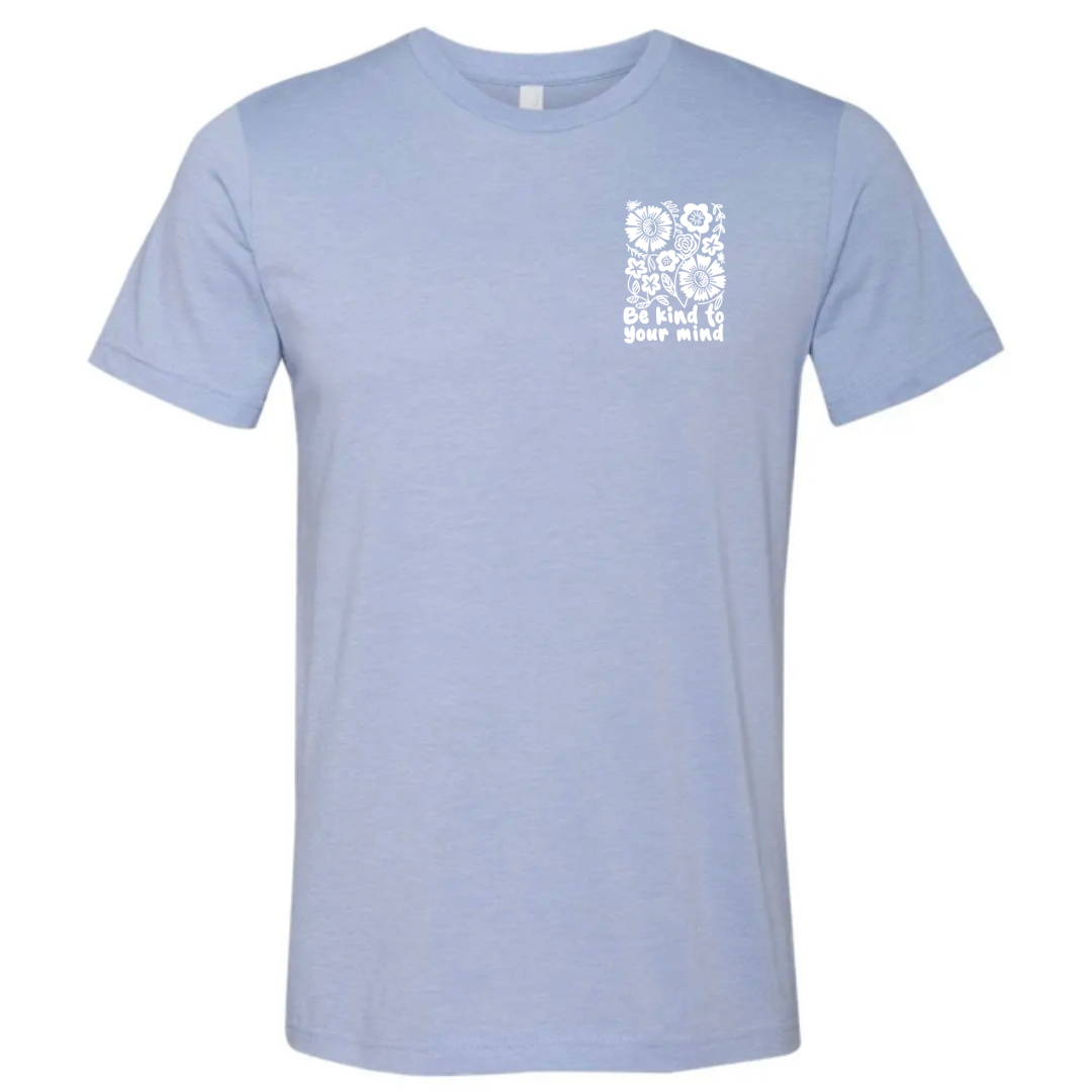 Be Kind to Your Mind T-Shirt